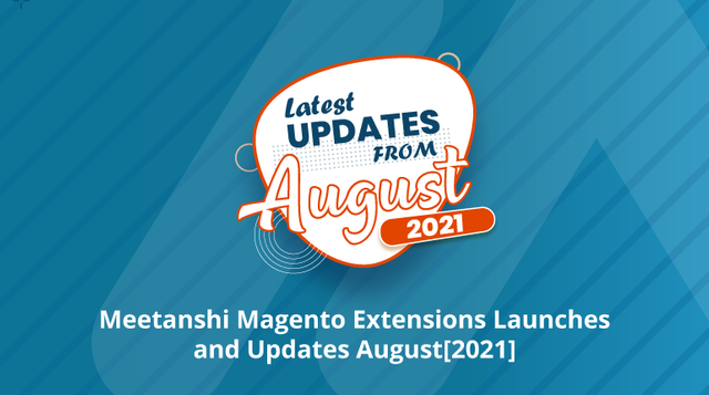 Meetanshi-Magento-Extensions-Launches-and-Updates-August-[2021]-Social-Share.png